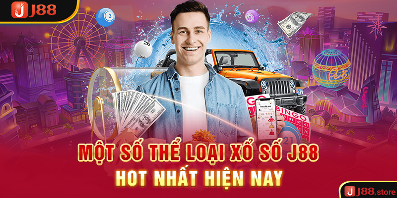 Một số thể loại xổ số J88 hot nhất hiện nay